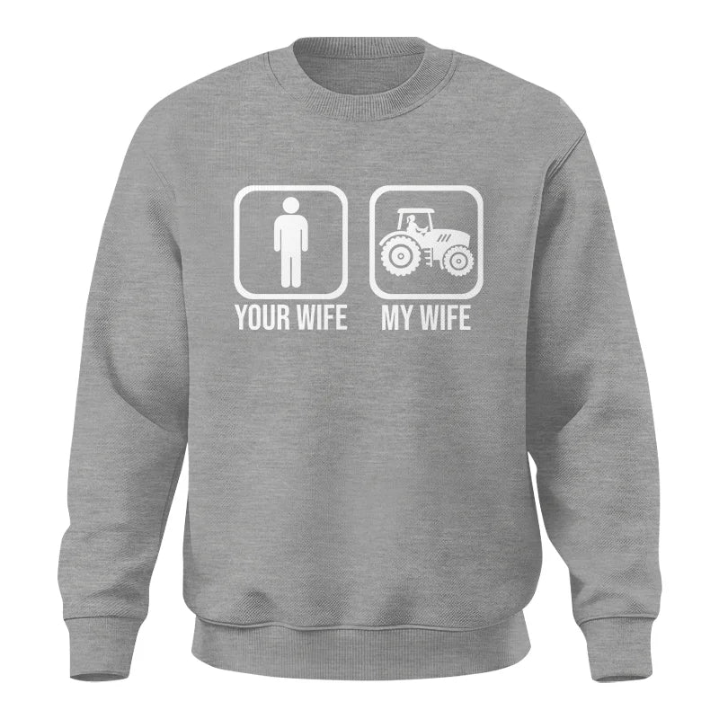 My Wife Is Cooler Than Yours Funny Farm Tractor 1 - Unisex Crewneck Sweatshirt