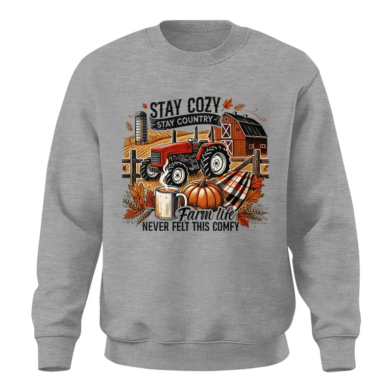 Stay Cozy_Stay Country_Farm Life Never Felt This Comfy - Unisex Crewneck Sweatshirt