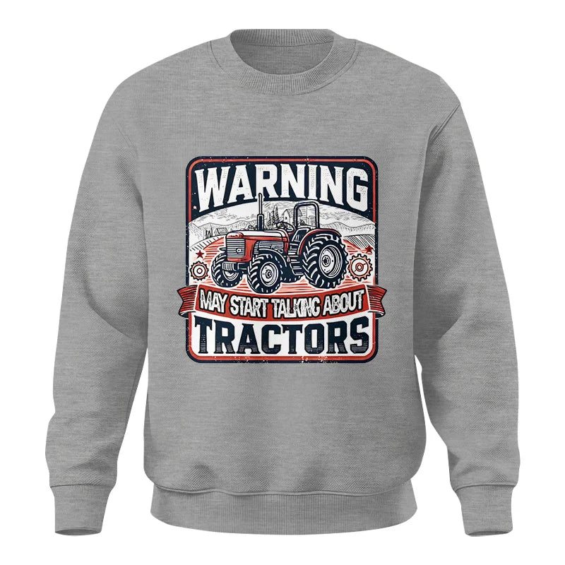 Image of Warning May Start Talking About Tractors - Unisex Crewneck Sweatshirt