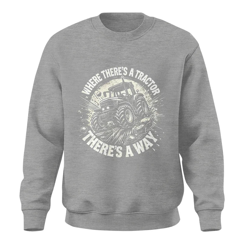 Where There's A Tractor There's A Way 2 - Unisex Crewneck Sweatshirt