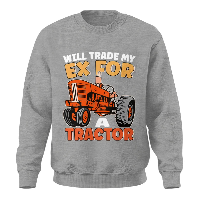 Will Trade My Ex For Tractor - Unisex Crewneck Sweatshirt