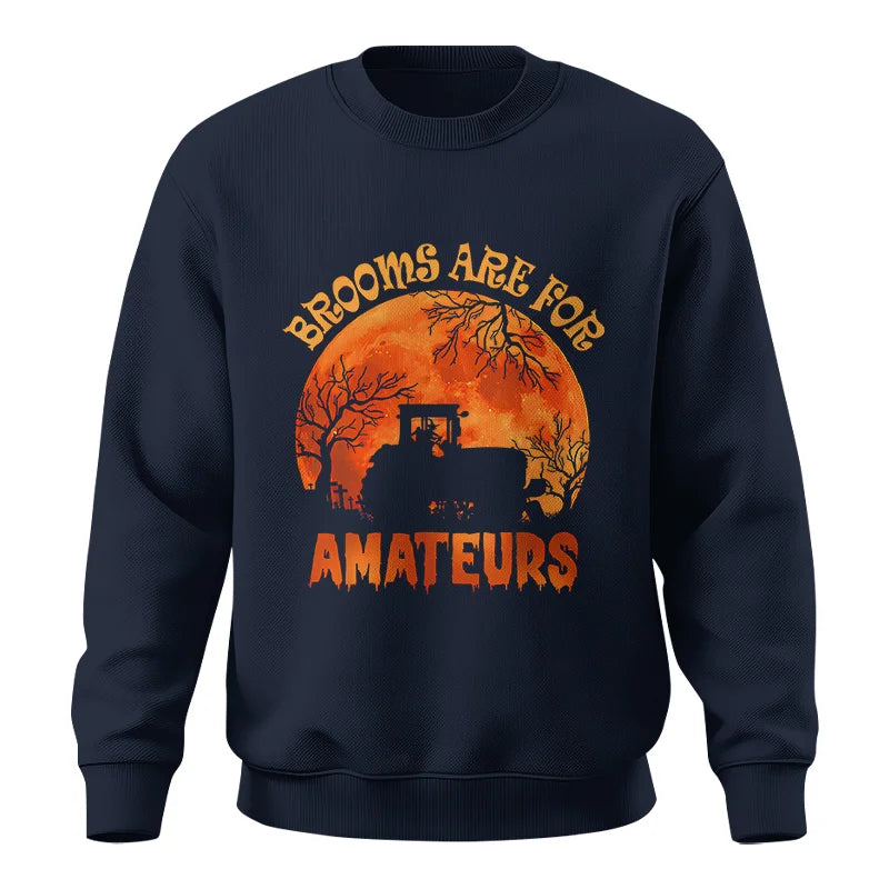 Brooms Are For Amateurs - Unisex Crewneck Sweatshirt