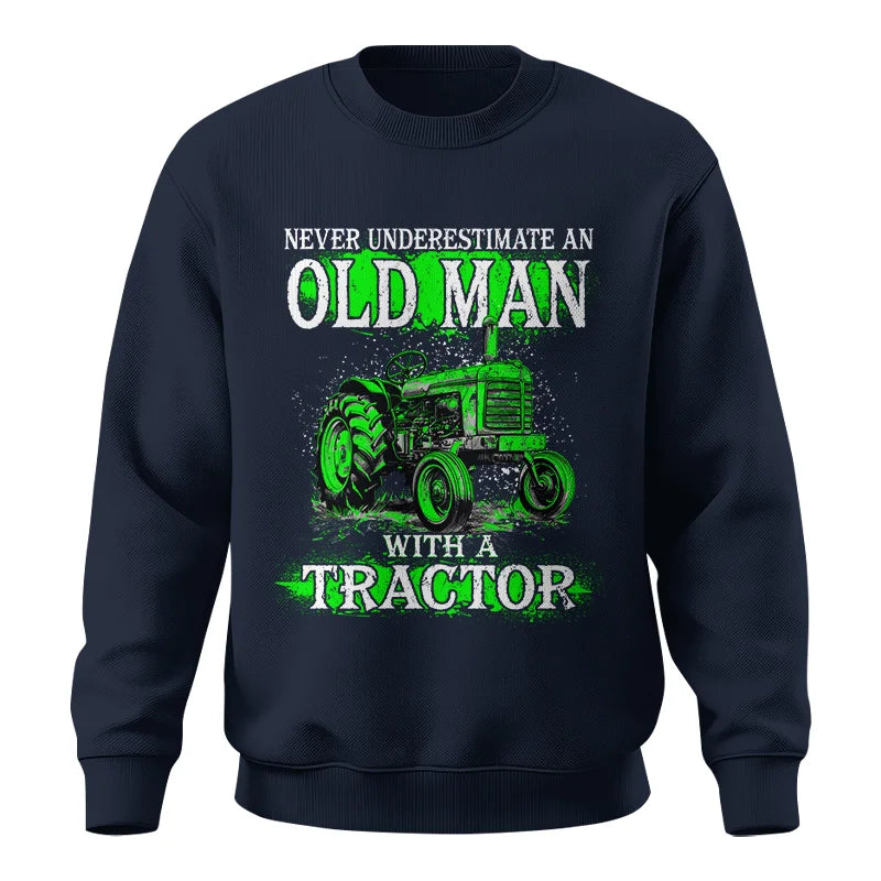 Funny Quote Never Underestimate Old Man Tractor - Unisex Crewneck Sweatshirt