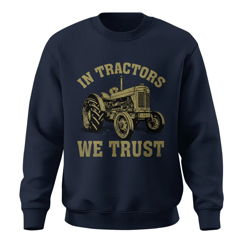 In Tractors We Trust - Unisex Crewneck Sweatshirt