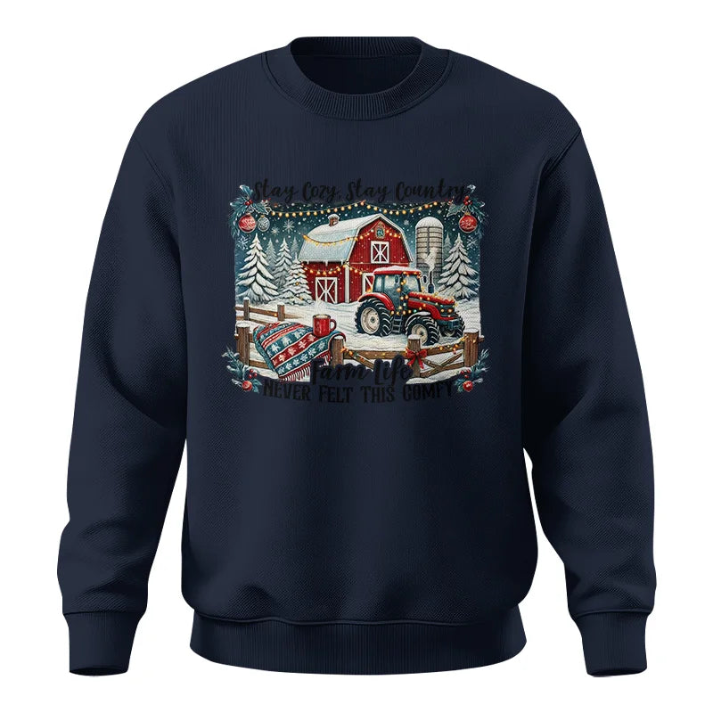 Stay Cozy_Stay Country_Farm Life Never Felt This Comfy 3 - Unisex Crewneck Sweatshirt