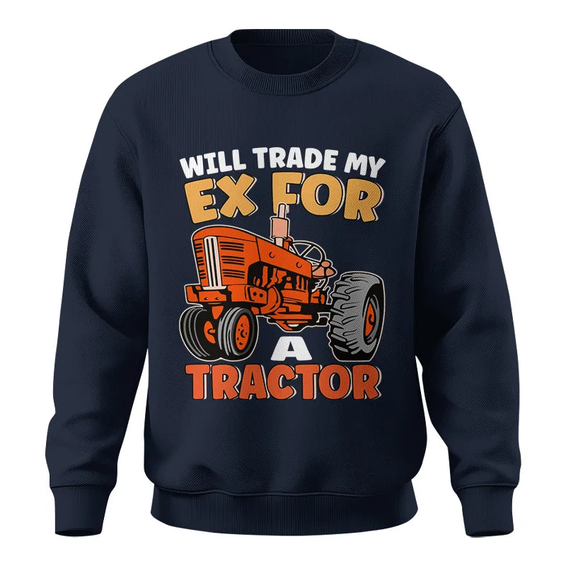 Will Trade My Ex For Tractor - Unisex Crewneck Sweatshirt