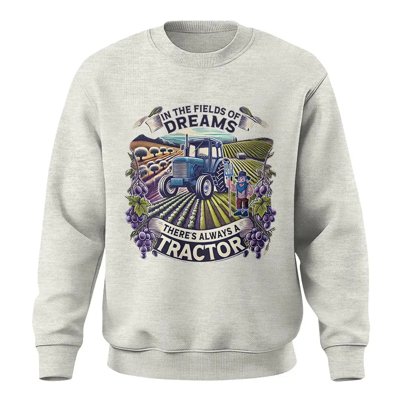 In The Fields Of Dreams There's Always A Tractor 1 - Unisex Crewneck Sweatshirt