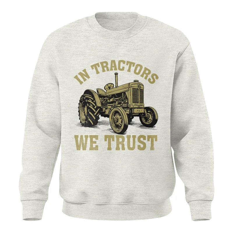 In Tractors We Trust - Unisex Crewneck Sweatshirt