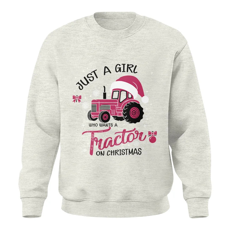 Just A Girl Who Want A Tractor On Christmas - Unisex Crewneck Sweatshirt