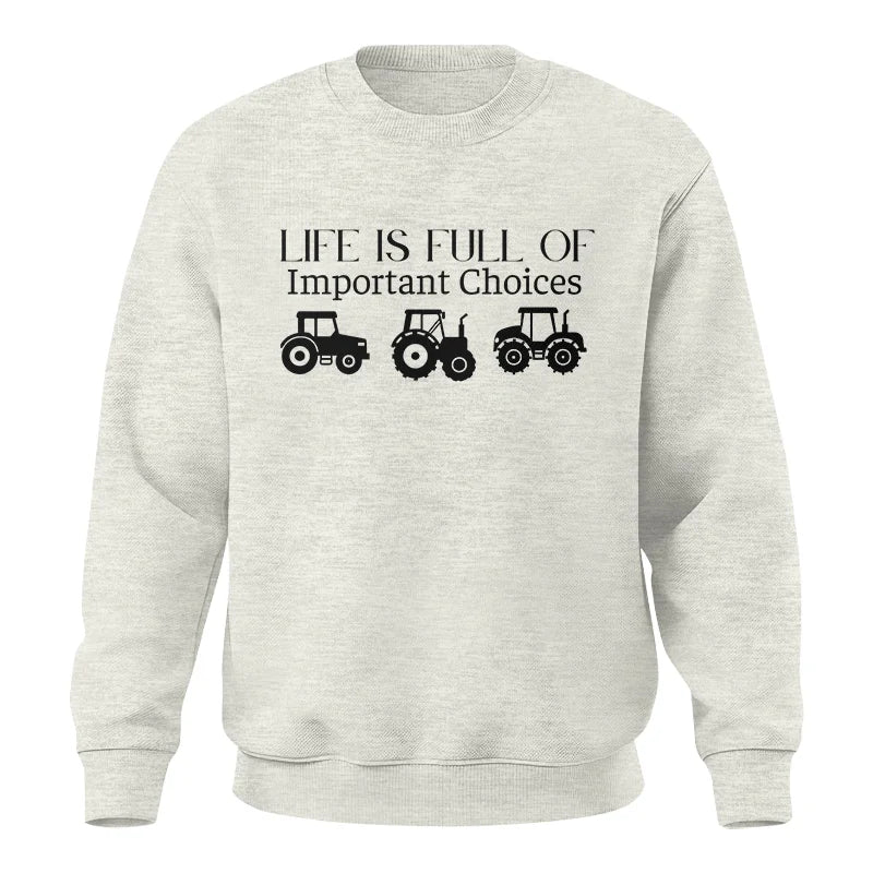 Life Is Full Of Important Choices 23 - Unisex Crewneck Sweatshirt