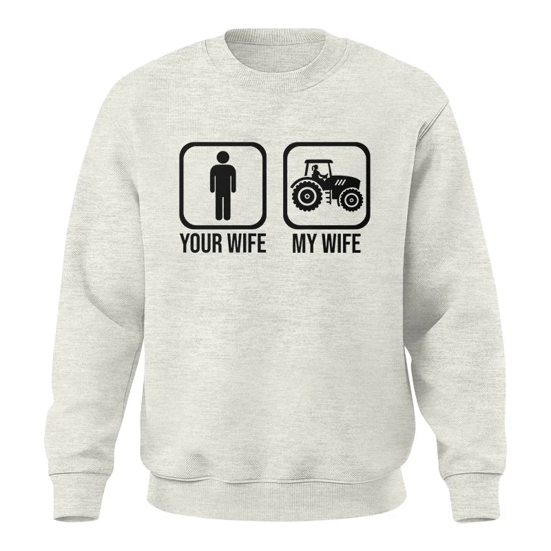 My Wife Is Cooler Than Yours Funny Farm Tractor 2 - Unisex Crewneck Sweatshirt