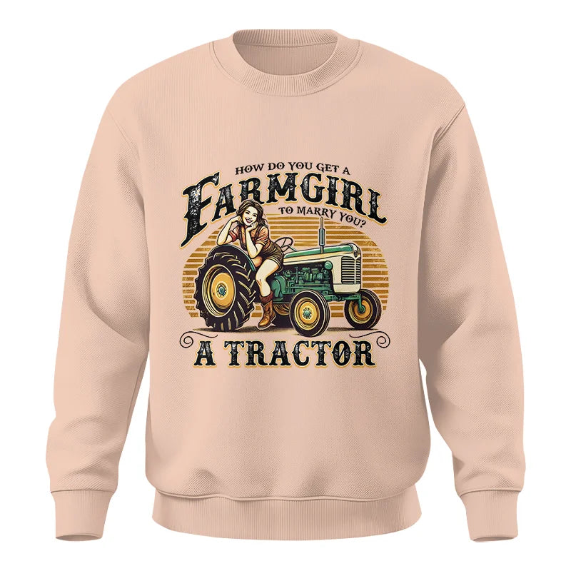 Get A Farmgirl To Marry You_A Tractor - Unisex Crewneck Sweatshirt