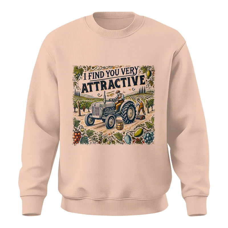 I Find You Very Attractive 1 - Unisex Crewneck Sweatshirt