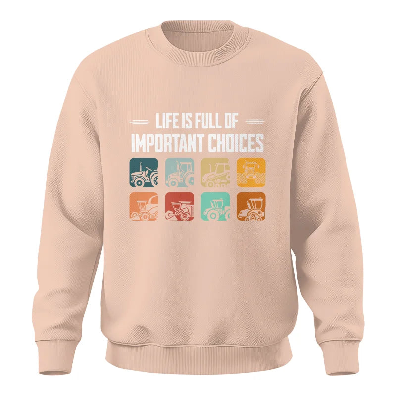 Life Is Full Important Choices 36 - Unisex Crewneck Sweatshirt