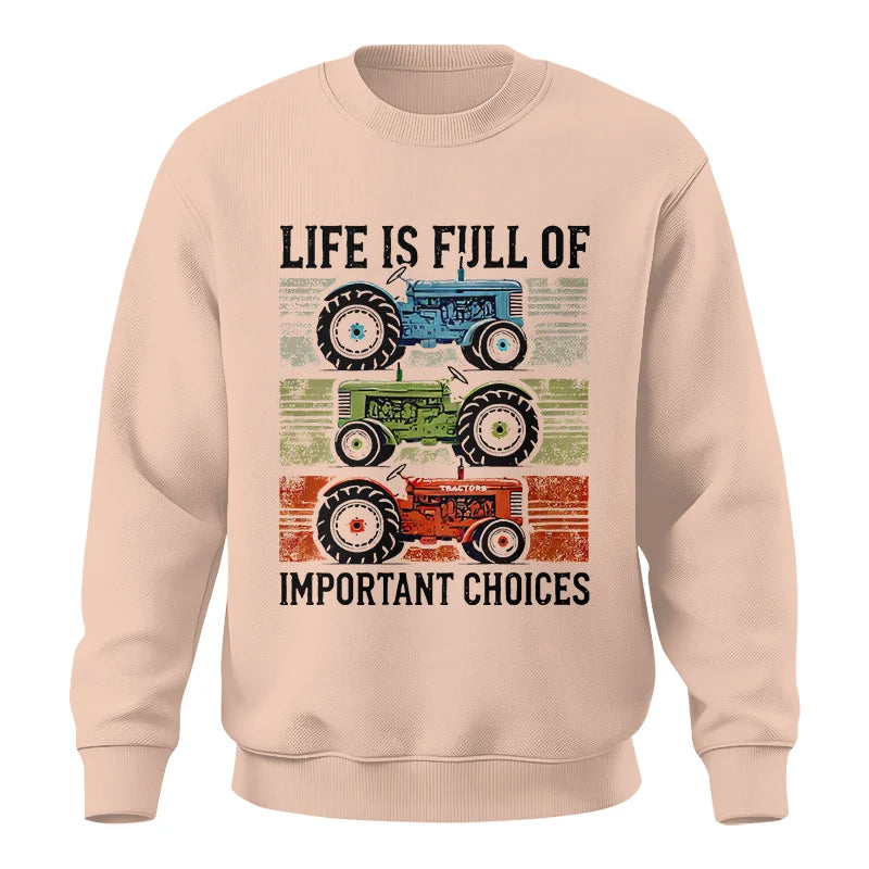 Life Is Full Of Important Choices 3 - Unisex Crewneck Sweatshirt