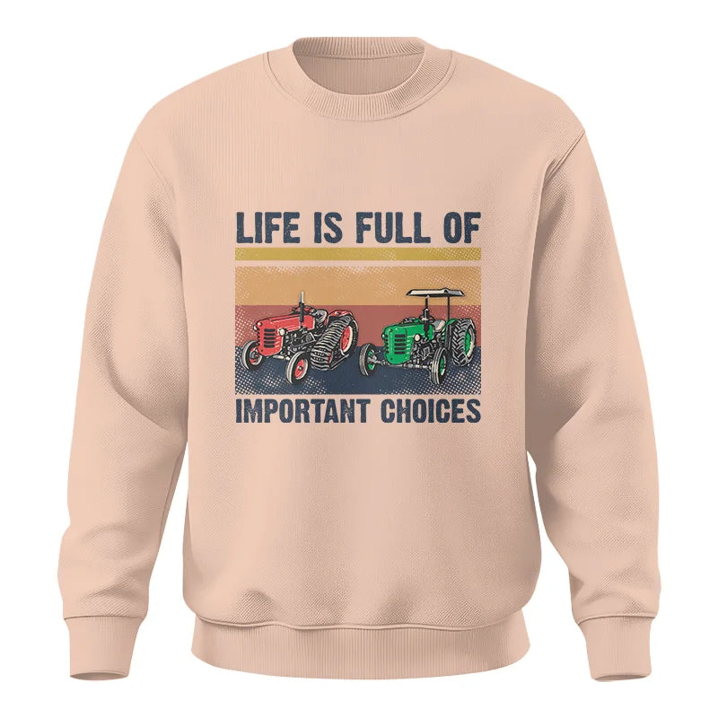 Life Is Full Of Important Choices 37 - Unisex Crewneck Sweatshirt