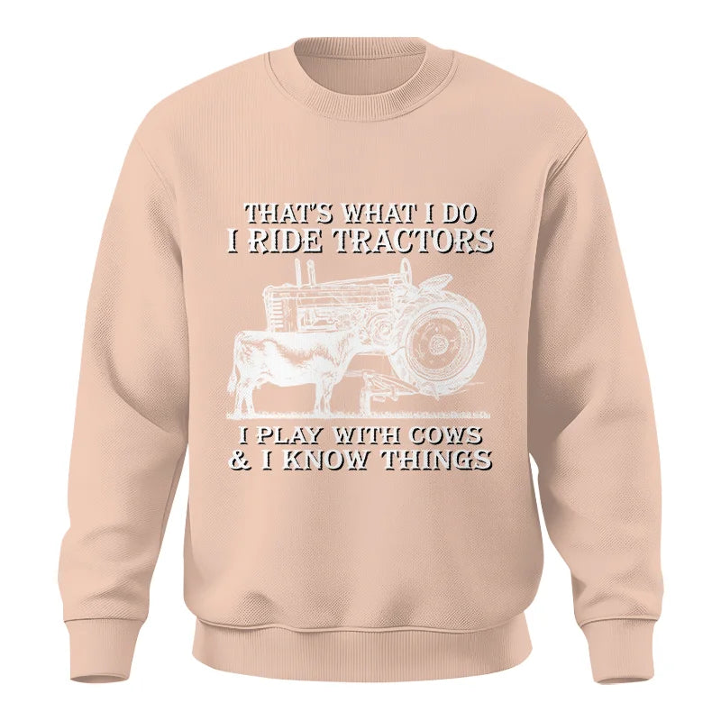 That's What I Do I Ride Tractors - Unisex Crewneck Sweatshirt