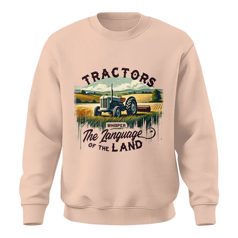 Tractors Whisper The Language Of The Land 2 - Unisex Crewneck Sweatshirt