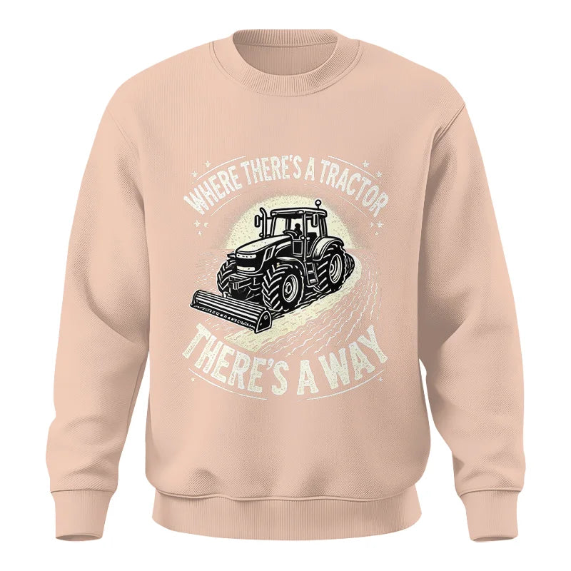 Where There's A Tractor There's A Way 1 - Unisex Crewneck Sweatshirt