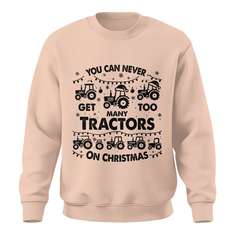 You Can Never Get Too Many Tractors On Christmas - Unisex Crewneck Sweatshirt