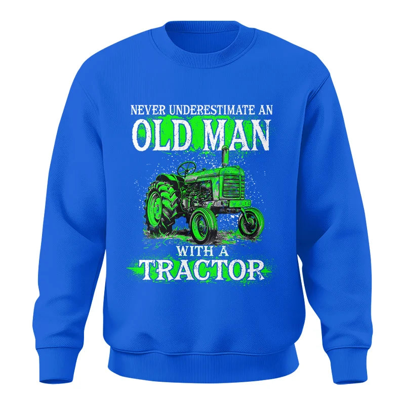 Funny Quote Never Underestimate Old Man Tractor - Unisex Crewneck Sweatshirt