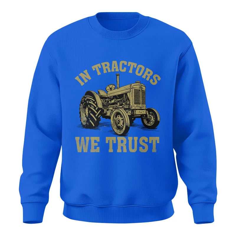 In Tractors We Trust - Unisex Crewneck Sweatshirt