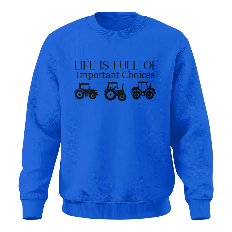 Life Is Full Of Important Choices 23 - Unisex Crewneck Sweatshirt