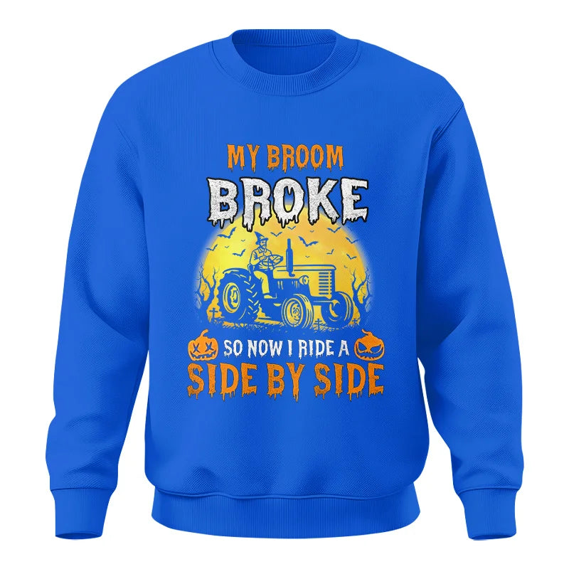 My Broom Broke_I Have A Tractor Halloween - Unisex Crewneck Sweatshirt