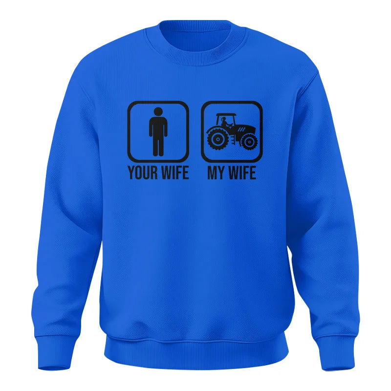 My Wife Is Cooler Than Yours Funny Farm Tractor 2 - Unisex Crewneck Sweatshirt