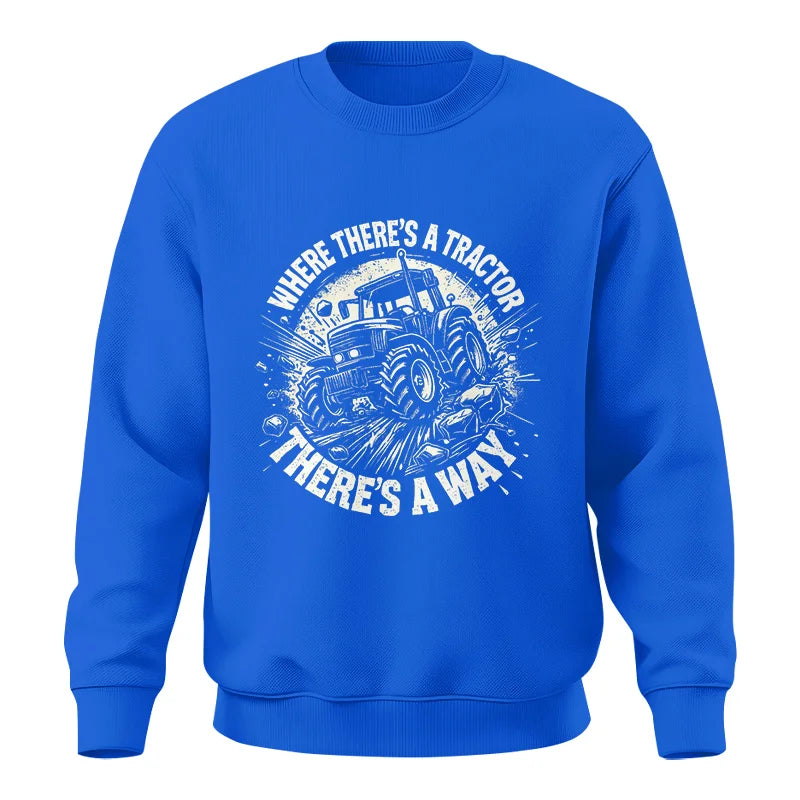 Where There's A Tractor There's A Way 2 - Unisex Crewneck Sweatshirt