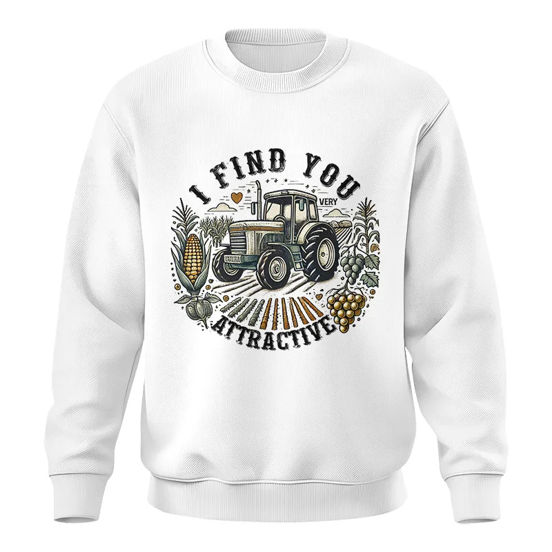 I Find You Very Attractive 2 - Unisex Crewneck Sweatshirt