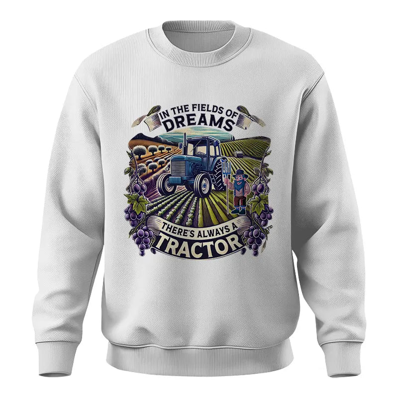 In The Fields Of Dreams There's Always A Tractor 1 - Unisex Crewneck Sweatshirt