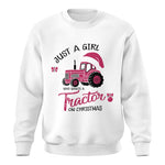 Just A Girl Who Want A Tractor On Christmas - Unisex Crewneck Sweatshirt