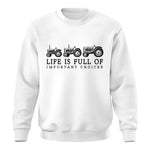 Life Is Full Of Important Choices 13 - Unisex Crewneck Sweatshirt