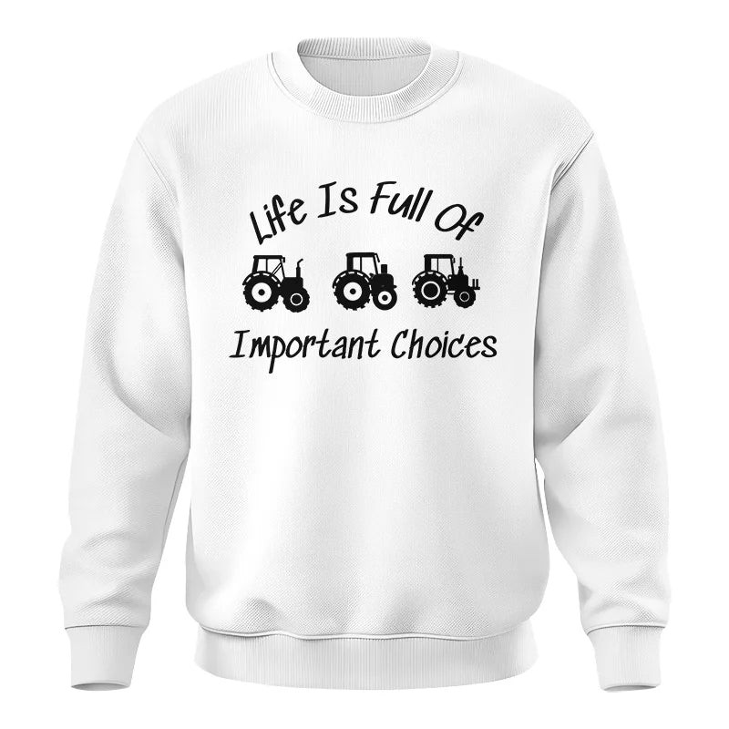 Image of Life Is Full Of Important Choices 15 - Unisex Crewneck Sweatshirt