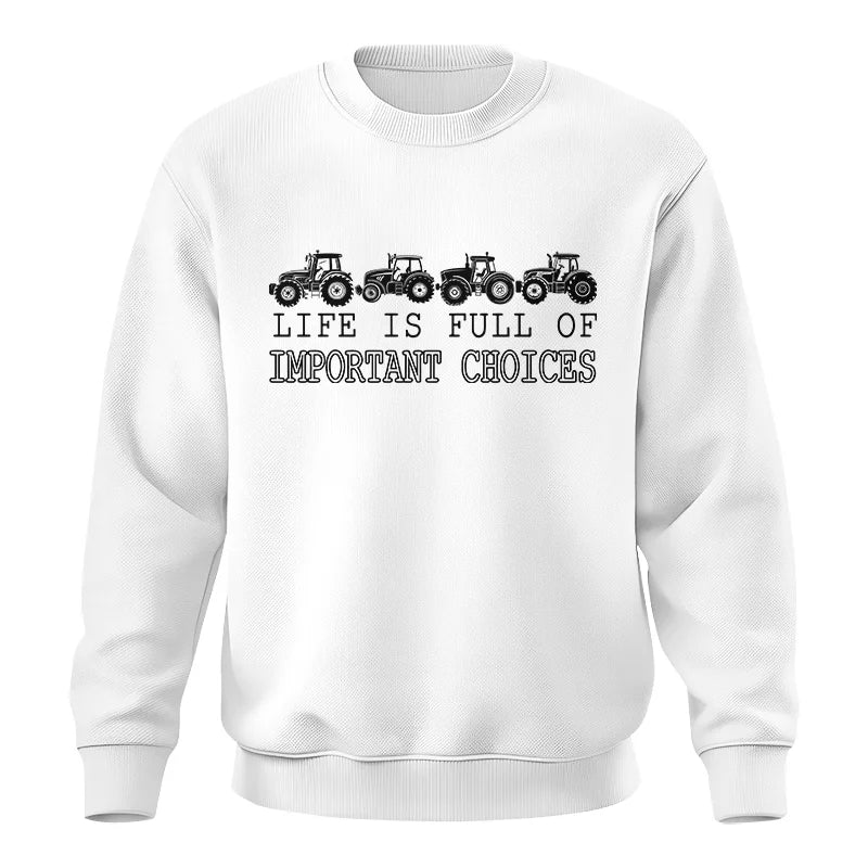 Image of Life Is Full Of Important Choices 30 - Unisex Crewneck Sweatshirt