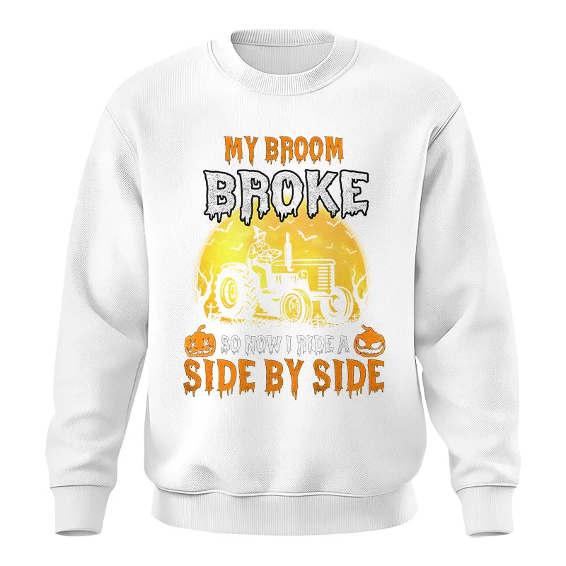 My Broom Broke_I Have A Tractor Halloween - Unisex Crewneck Sweatshirt