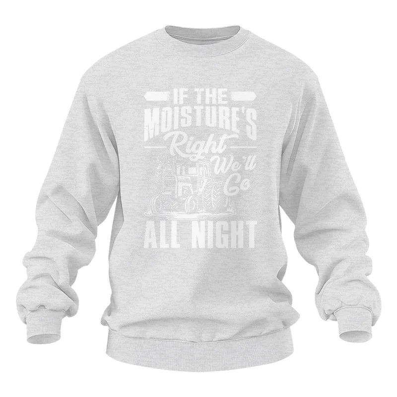 Image of Farmer Tractor If Moistures Right We'll Go All Night - Unisex Heavy Blend™ Crewneck Sweatshirt