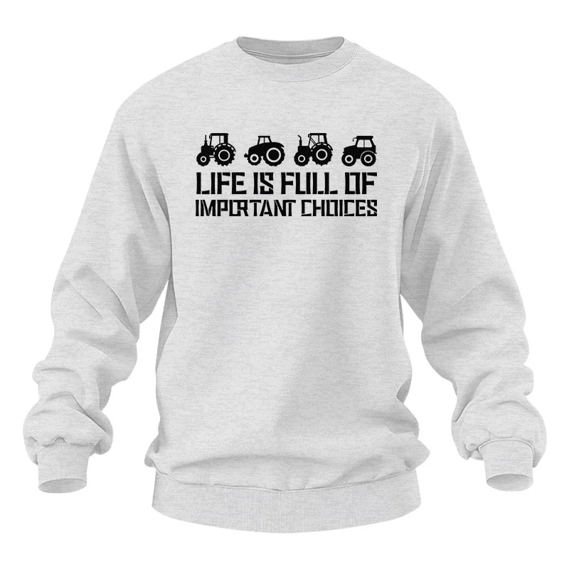 Life Is Full Of Important Choices 20 - Unisex Heavy Blend™ Crewneck Sweatshirt