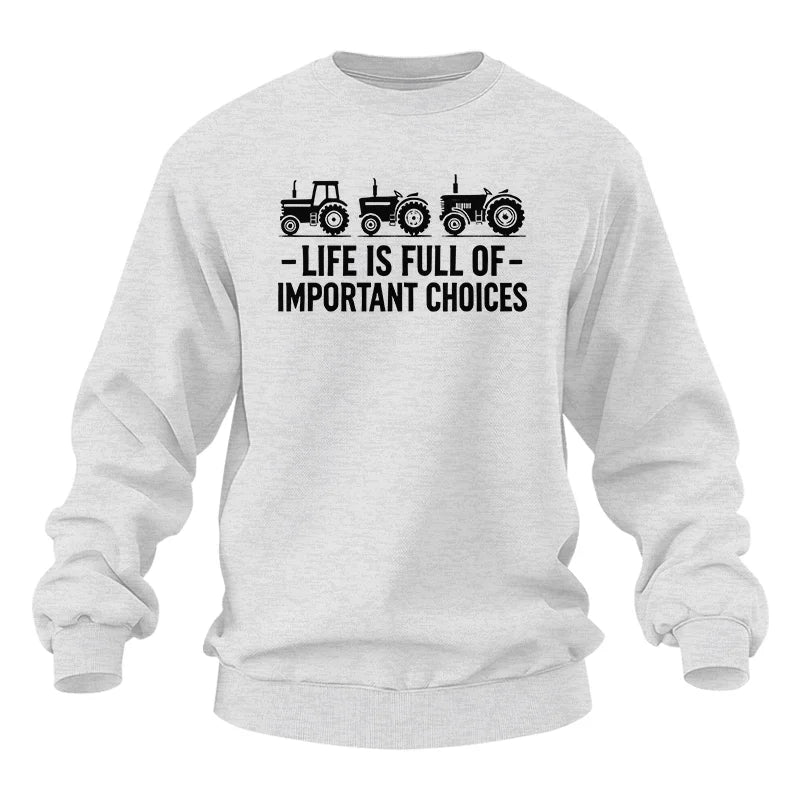 Life Is Full Of Important Choices 21 - Unisex Heavy Blend™ Crewneck Sweatshirt