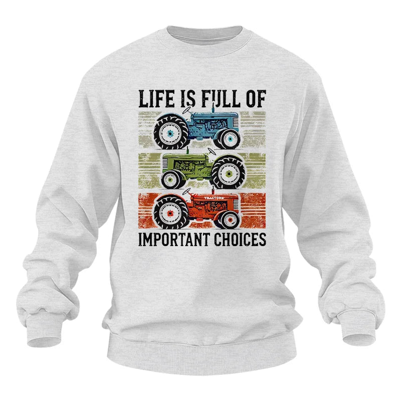 Life Is Full Of Important Choices 3 - Unisex Heavy Blend™ Crewneck Sweatshirt