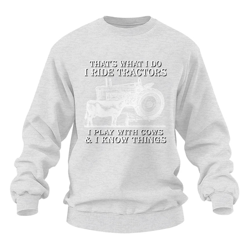 That's What I Do I Ride Tractors - Unisex Heavy Blend™ Crewneck Sweatshirt