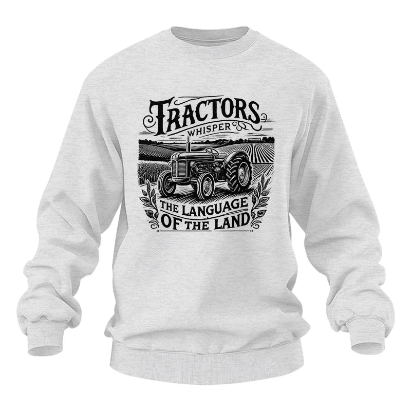 Tractors Whisper The Language Of The Land 1 - Unisex Heavy Blend™ Crewneck Sweatshirt