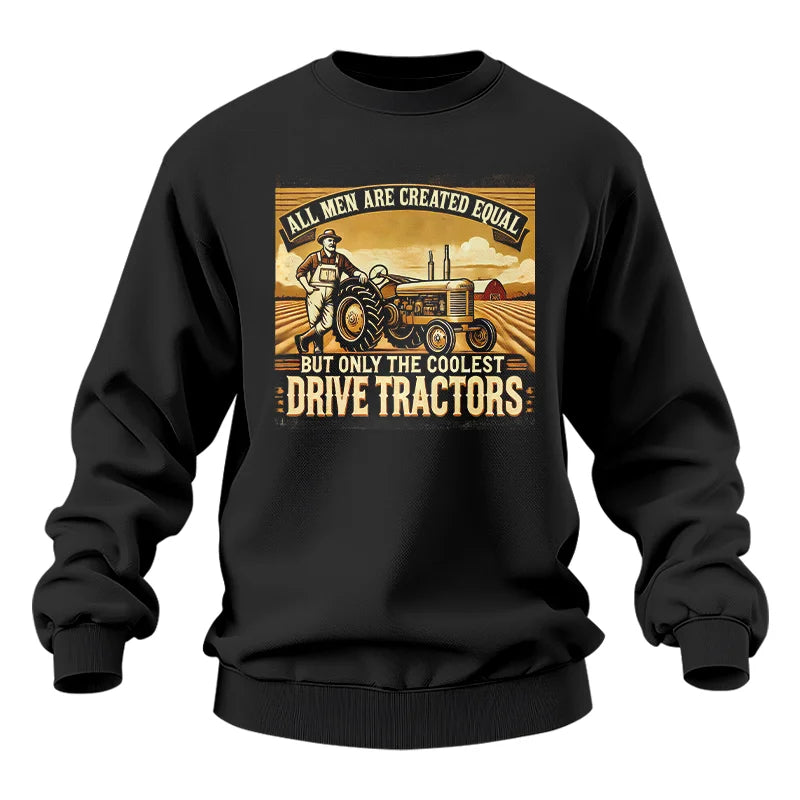 Image of All Men Equal But The Coolest Drive Tractors 1 - Unisex Heavy Blend™ Crewneck Sweatshirt