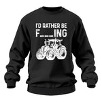 Funny I Would Rather Be Farming Tractor 2 - Unisex Heavy Blend™ Crewneck Sweatshirt