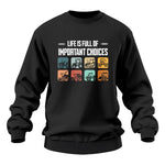 Life Is Full Important Choices 36 - Unisex Heavy Blend™ Crewneck Sweatshirt