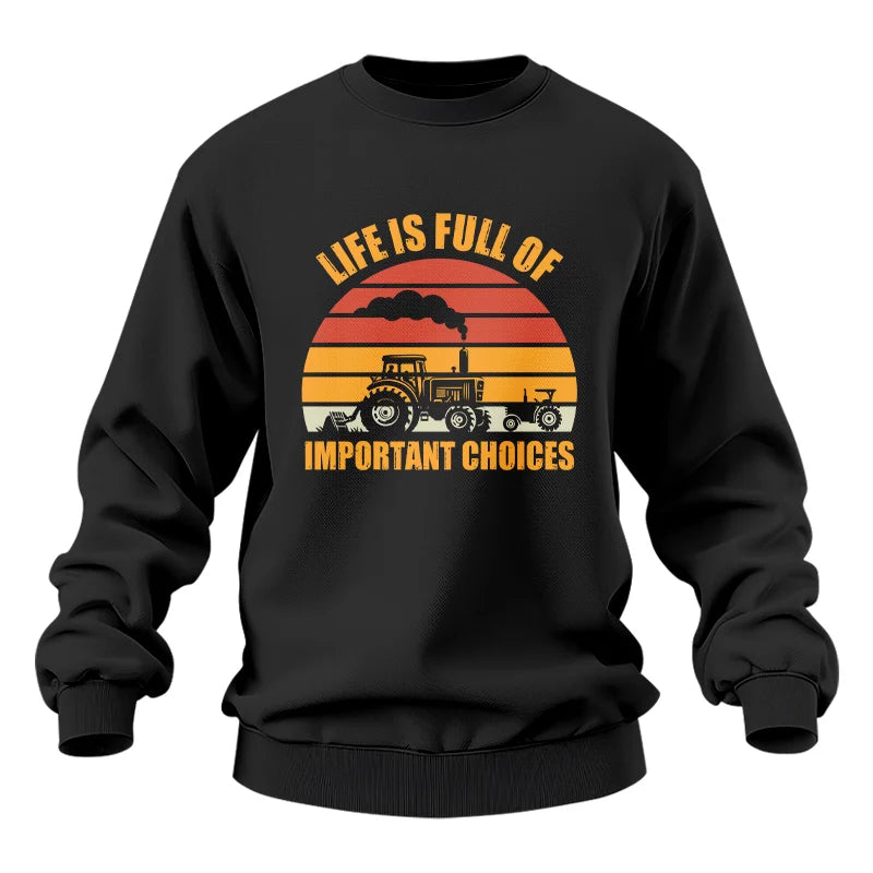 Life Is Full Of Important Choices 32 - Unisex Heavy Blend™ Crewneck Sweatshirt