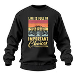 Life Is Full Of Important Choices 39 - Unisex Heavy Blend™ Crewneck Sweatshirt