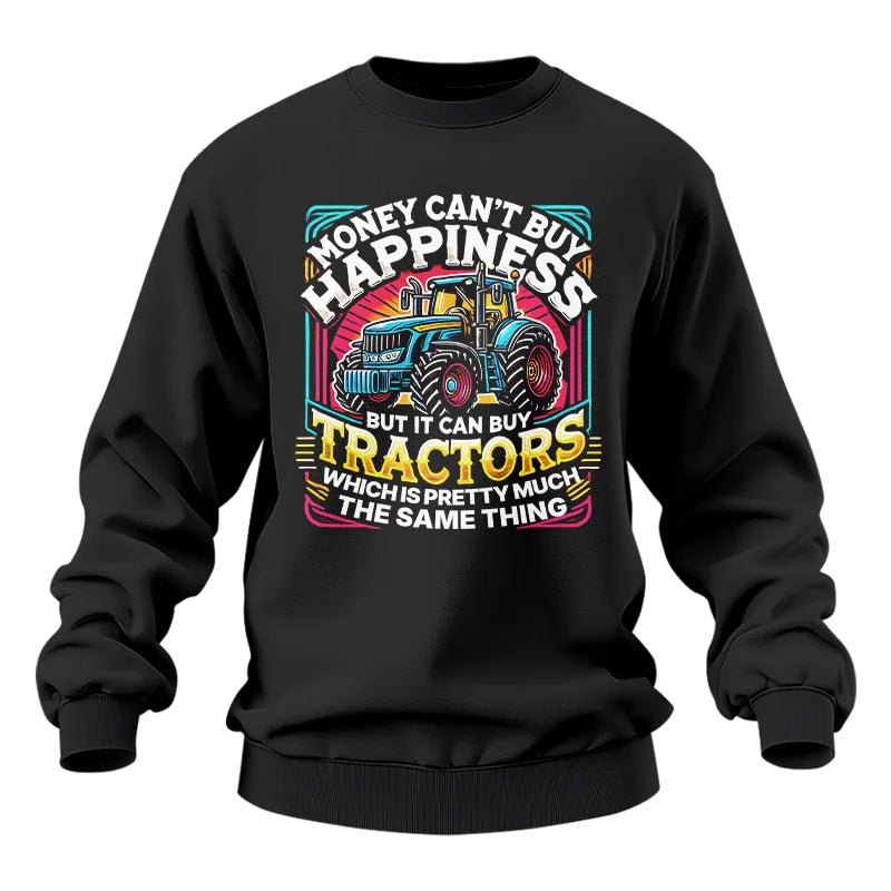 Money Can't Buy Happiness Can Buy Tractors - Unisex Heavy Blend™ Crewneck Sweatshirt