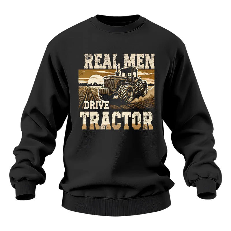 Real Men Drive Tractor - Unisex Heavy Blend™ Crewneck Sweatshirt